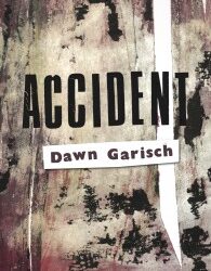 Book Launch: Accident by Dawn Garisch